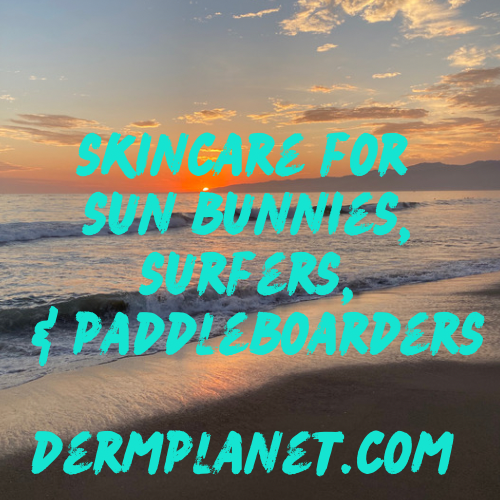 Skincare For Surfers, SUP, & Beach Bunnies